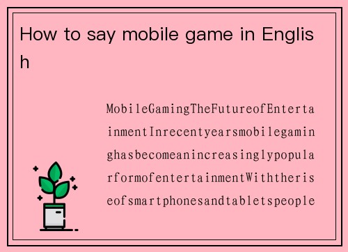 How to say mobile game in English